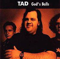 Tad : God's Balls